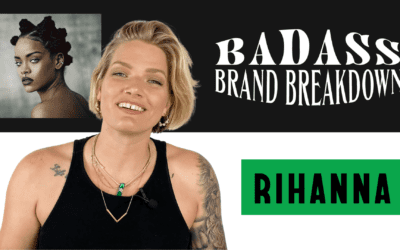 Badass Brand Breakdown: Rihanna