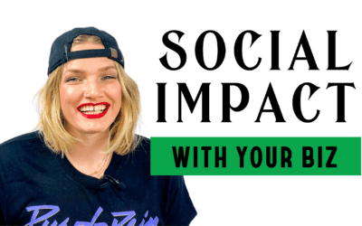 7 Simple, Actionable Ways to Create Social Impact in Your Business